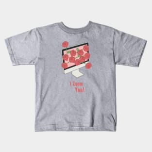 I Zoom You! Kids T-Shirt